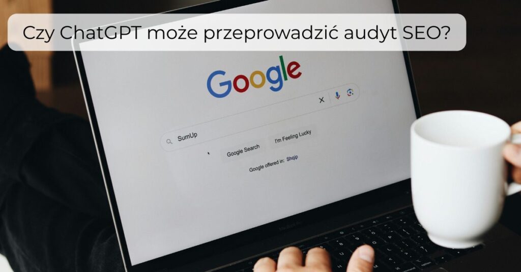 Czy ChatGPT może przeprowadzić audyt SEO?