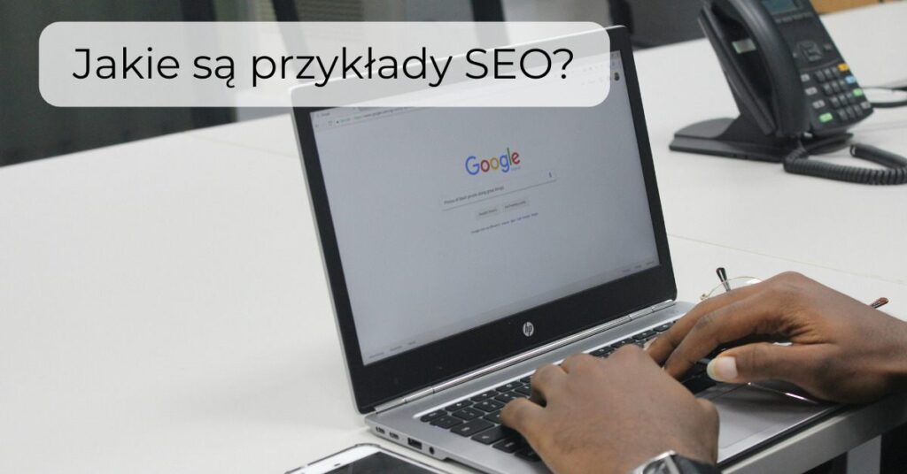 Jakie są przykłady SEO?