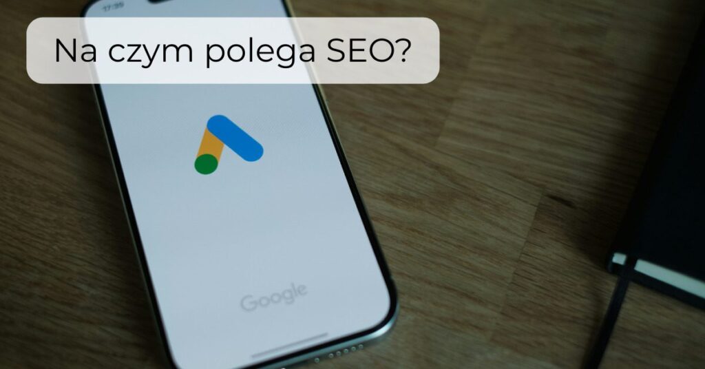 Na czym polega SEO?