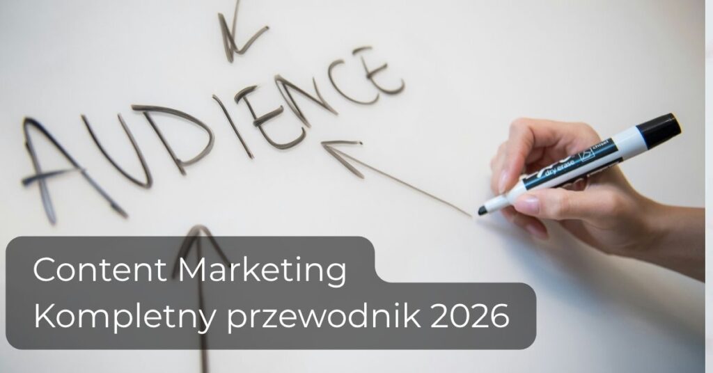 Content Marketing Kompletny przewodnik 2026